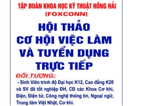 Thông báo tổ chức Hội thảo cơ hội việc làm và tuyển dụng trực tiếp cán bộ nguồn của Tập đoàn KHKT Hồng Hải (Foxconn)