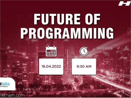 HỘI THẢO ONLINE "FUTURE OF PROGRAMMING"