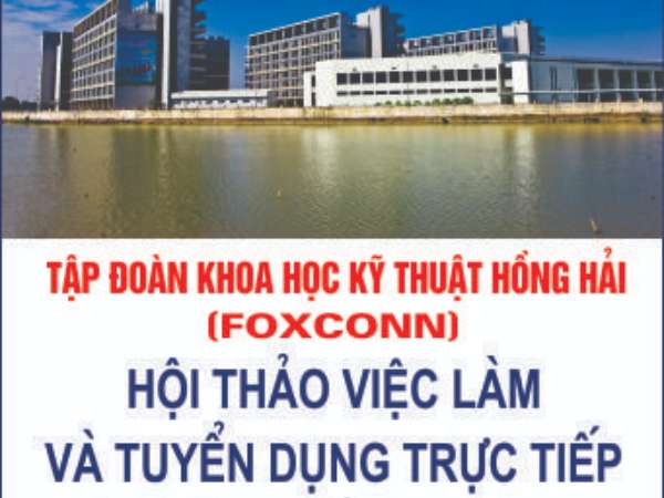 Thông báo tổ chức chương trình thi tuyển, phỏng vấn tại trường của Tập đoàn KHKT Hồng Hải (Foxconn) - Tháng 7/2023