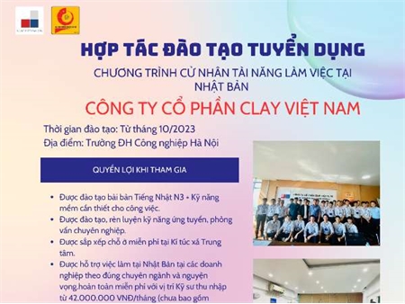 Thông báo chương trình hợp tác đào tạo tuyển dụng Cử nhân làm việc tại Nhật Bản của Công ty CP Clay Việt Nam - Đơn tháng 7 2024