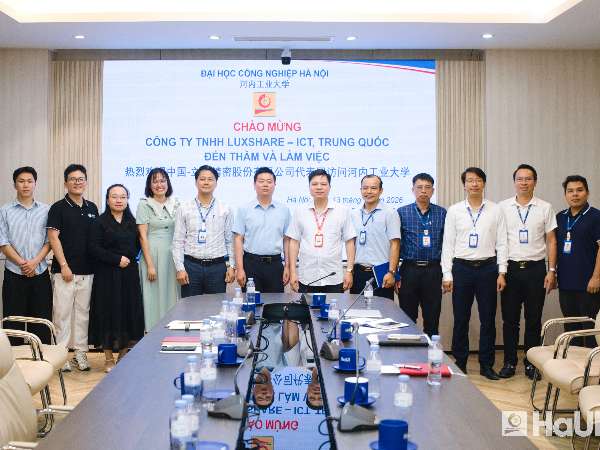 Đại học Công nghiệp Hà Nội tiếp tục hợp tác các lĩnh vực chuyên sâu với Công ty TNHH Luxshare – ICT, Trung Quốc